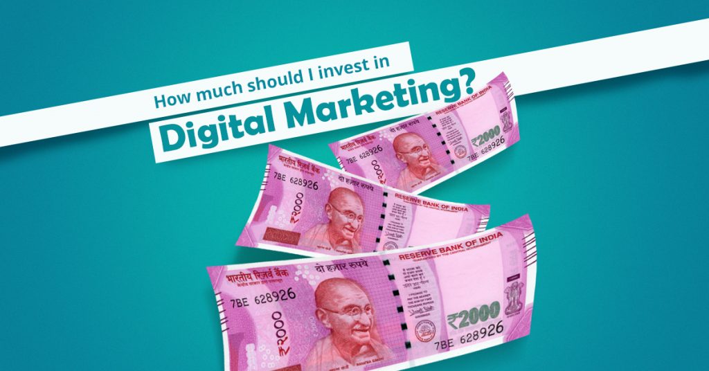 How much to invest in digital marketing