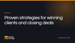 Proven strategies for winning clients and closing deals