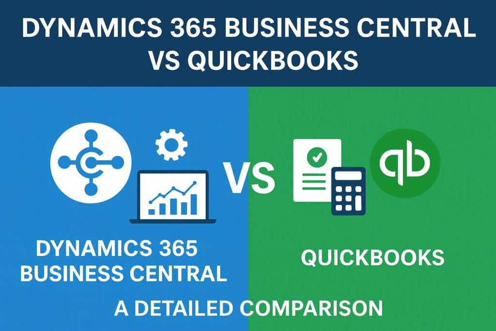 Dynamics 365 Business Central Vs QuickBooks: A Detailed Comparison