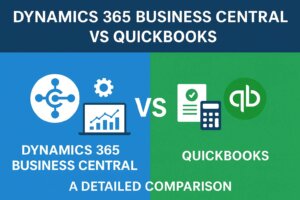 Dynamics 365 Business Central Vs QuickBooks: A Detailed Comparison