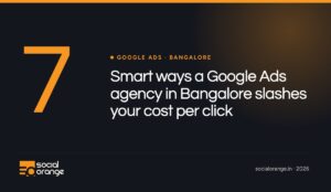 Google Ads agency in Bangalore, SocialOrange blog