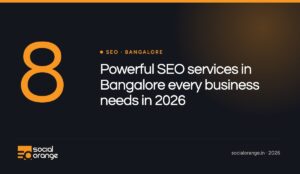 SEO services in Bangalore, SocialOrange blog